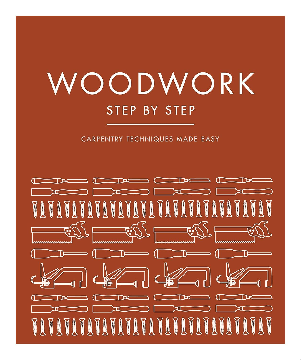 Woodwork Step by Step (2021, Dorling Kindersley Publishing, Incorporated)