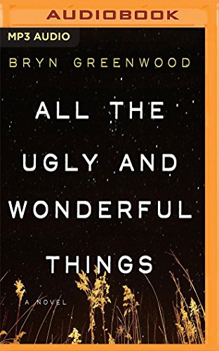 All the Ugly and Wonderful Things (AudiobookFormat, 2016, Audible Studios on Brilliance Audio, Audible Studios on Brilliance)