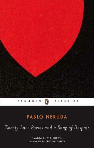 Twenty Love Poems and a Song of Despair (2006, Penguin Classics)