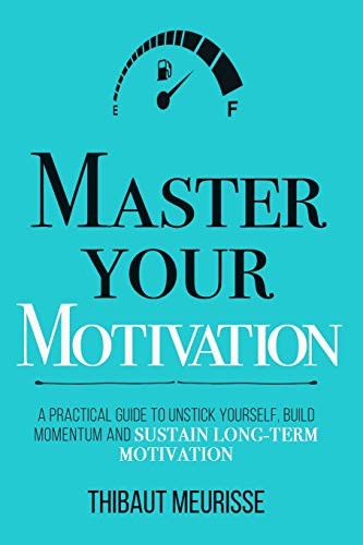 Master Your Motivation (Paperback, 2019, Independently published)