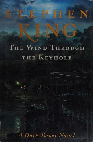 The Wind Through the Keyhole (The Dark Tower, #4.5) (2012, Scribner)