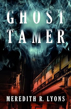 Ghost Tamer (Hardcover, 2023, CamCat Publishing)