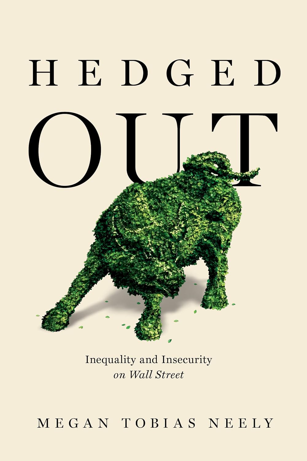 Hedged Out (2022, University of California Press)