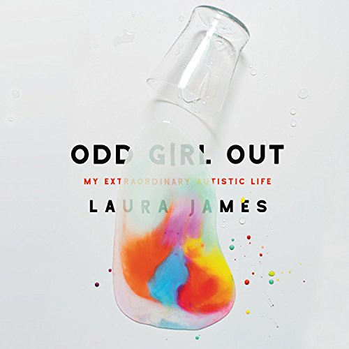 Odd Girl Out : An Autistic Woman in a Neurotypical World (EBook, 2018, Hachette Audio)