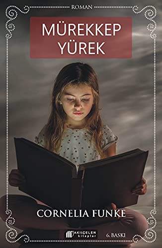 Mürekkep Yürek (Paperback, Turkish language, 2000, Akil Çelen Kitaplar)
