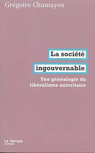 La société ingouvernable (French language, 2018, La Fabrique)