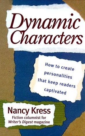 Dynamic characters (1998, Writer's Digest Books)