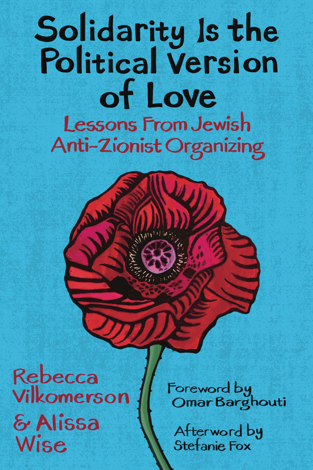 Solidarity Is the Political Version of Love (Paperback, 2024, Haymarket Books)