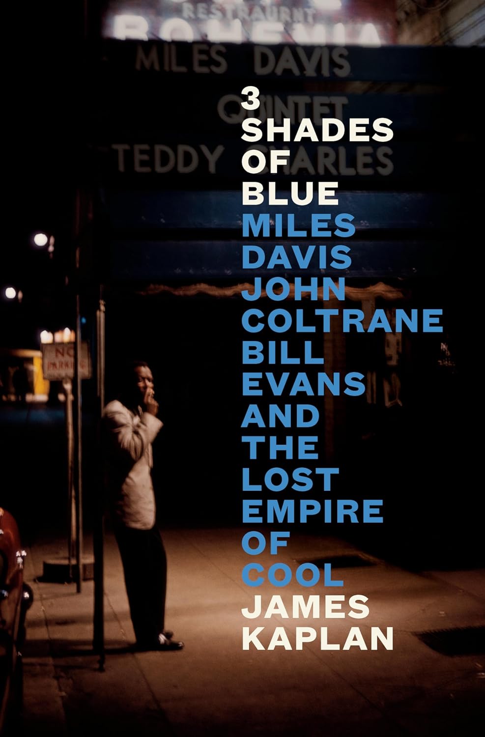 3 Shades of Blue: Miles Davis, John Coltrane, Bill Evans, and the Lost Empire of Cool (Hardcover, Anglais language, 2024, Penguin Press)