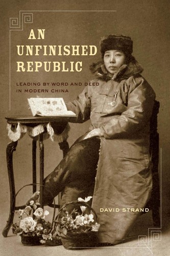 An unfinished Republic (2011, University of California Press)