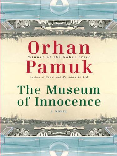 The Museum of Innocence (EBook, 2009, Knopf Doubleday Publishing Group)