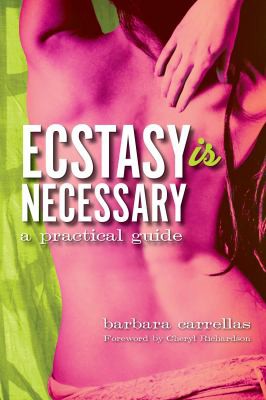 Ecstasy is necessary (2012, Hay House)