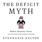 The Deficit Myth (AudiobookFormat, 2020, Hachette B and Blackstone Publishing)