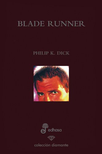 Blade runner (Hardcover, 2007, Editora y Distribuidora Hispano Americana, S.A.)