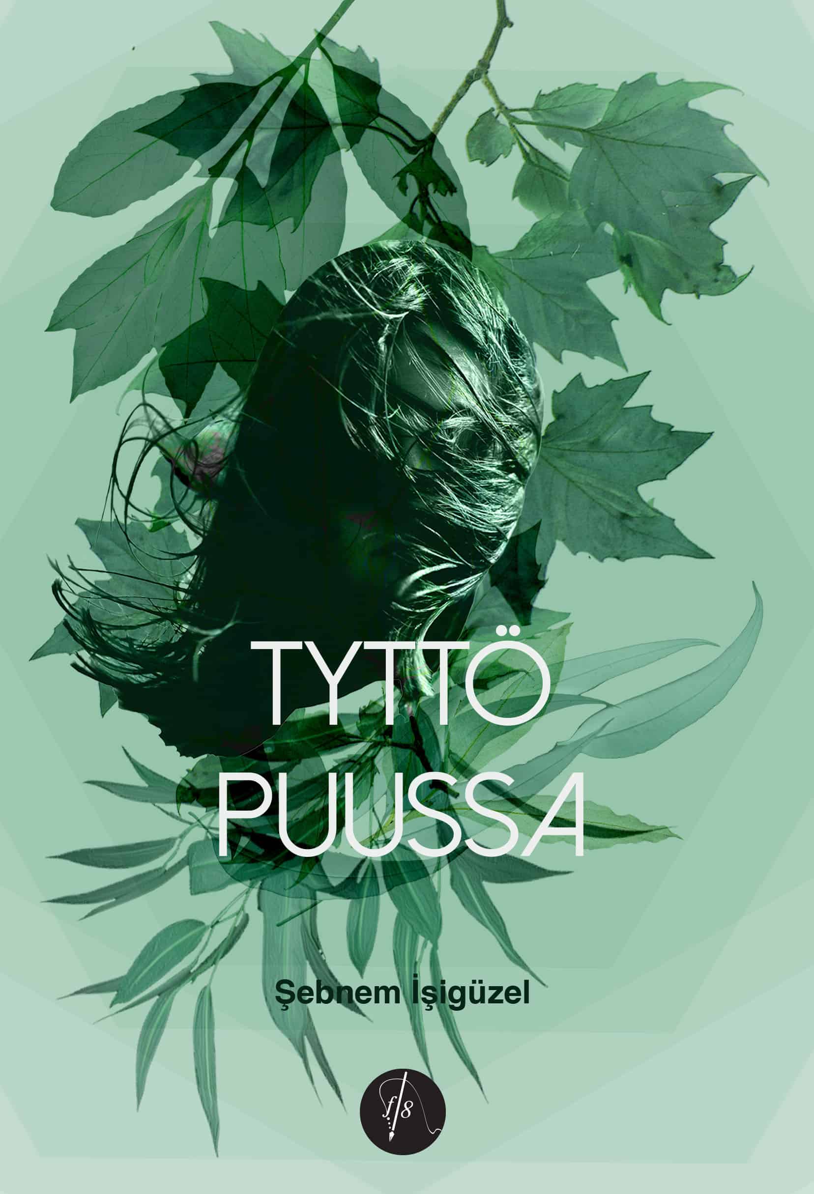 Tyttö puussa (Paperback, Finnish language, 2020, Fabriikki Kustannus)