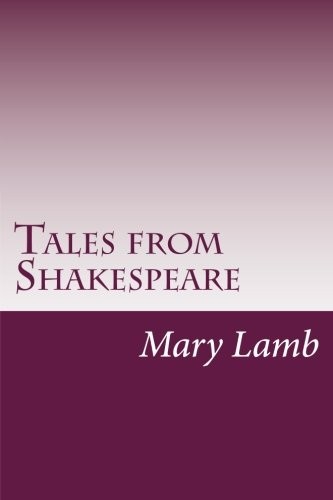Tales from Shakespeare (Paperback, 2014, CreateSpace Independent Publishing Platform)