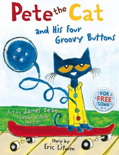 Pete the Cat and His Four Groovy Buttons (2012, Harper)