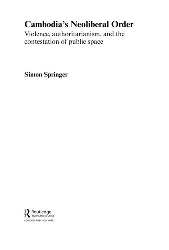 Cambodia's neoliberal order (2010, Routledge)