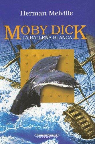 Moby Dick / Moby Dick (Paperback, Spanish language, 2003, Panamericana Editorial)
