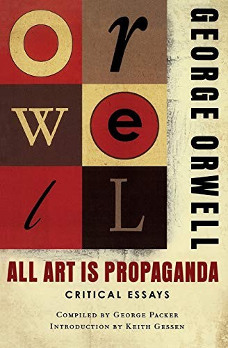 All Art Is Propaganda (Paperback, 2009, Mariner Books)