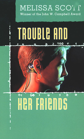 Trouble and Her Friends (Paperback, 1995, Tom Doherty Associates)