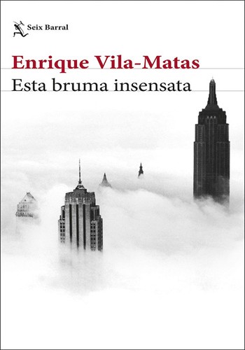 Esta bruma insensata (Paperback, Spanish language, Editorial Planeta, S.A.(Seix Barral))