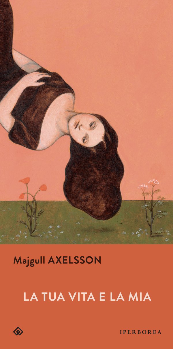 La tua vita e la mia (Paperback, italiano language, 2019, Iperborea)