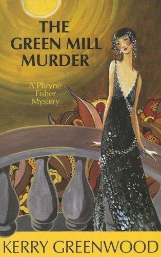 The Green Mill Murder (Phryne Fisher Mysteries) (Paperback, 2007, Poisoned Pen Press)