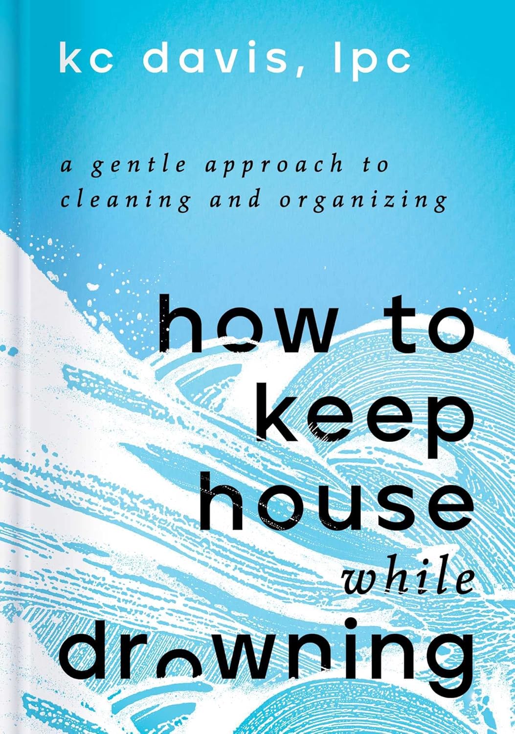 How to Keep House While Drowning (AudiobookFormat, 2022, Simon & Schuster Audio)