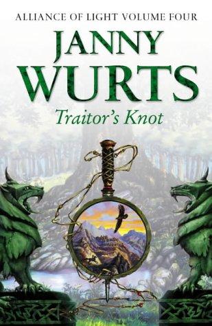 Traitor's Knot (Wars of Light & Shadow) (Hardcover, 2004, Voyager)