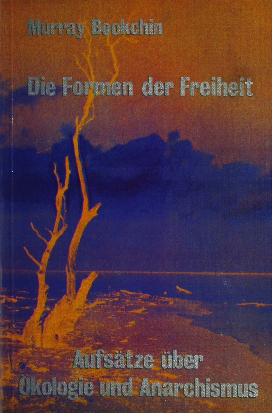 Die Formen der Freiheit (Paperback, German language, 1977, Verlag Büchse der Pandora)