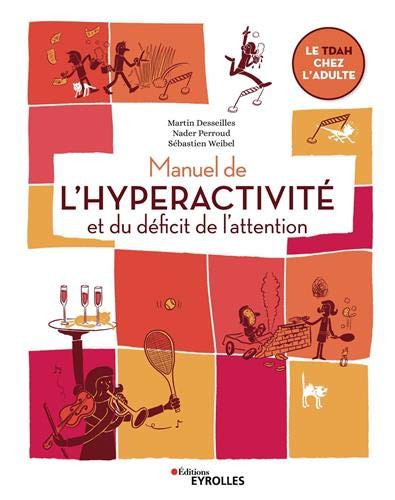 Manuel de l'hyperactivité et du déficit de l'attention (Paperback, 2020, EYROLLES)