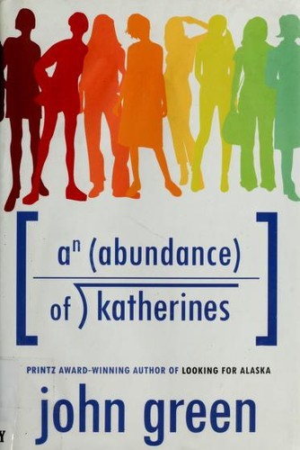 An Abundance of Katherines (2006, Dutton Books)