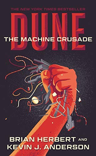 Dune: The Machine Crusade: Book Two of the Legends of Dune Trilogy (Paperback, 2019, Tor Science Fiction)