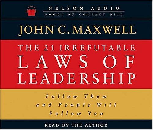 The 21 Irrefutable Laws of Leadership (AudiobookFormat, 2004, Thomas Nelson)