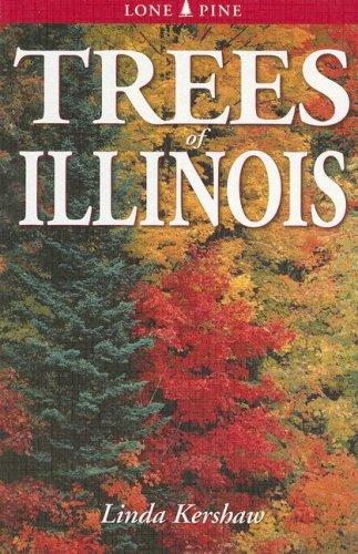 Trees Of Illinois (Paperback, 2007, Lone Pine Publishing)
