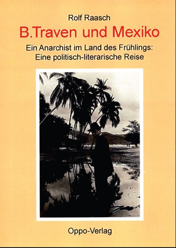 B. Traven und Mexiko (Paperback, German language, 2006, OPPO Verlag)