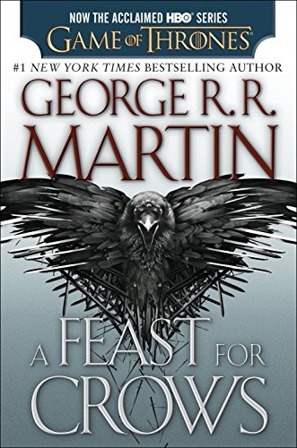 A Feast for Crows : A Song of Ice and Fire (Paperback, 2014, Bantam)