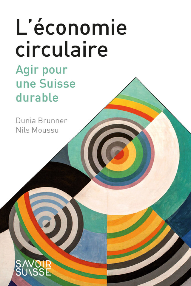 L'économie circulaire (French language, Savoir suisse)