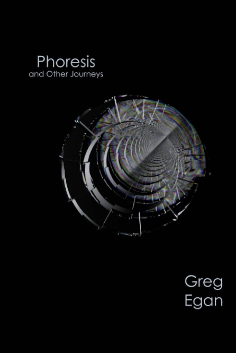 Phoresis and Other Journeys (2023, Egan, Greg)