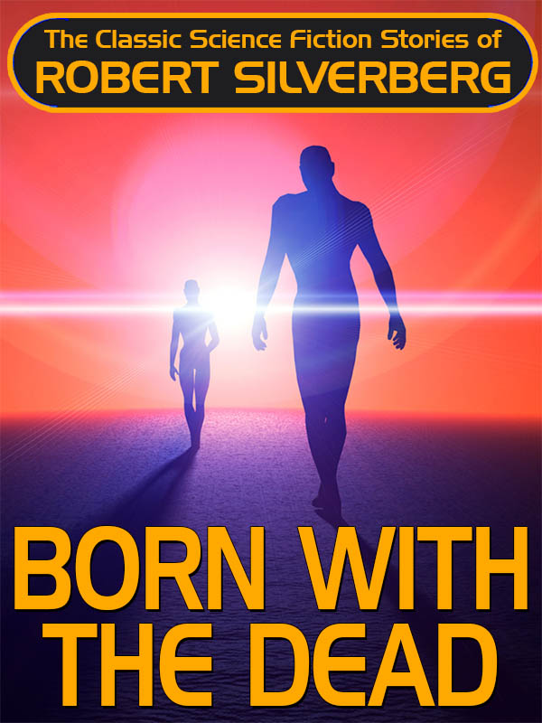 Born with the Dead (EBook, 2020, Wildside Press)