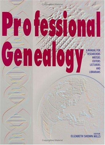 Professional genealogy (2001, Genealogical Pub. Co.)