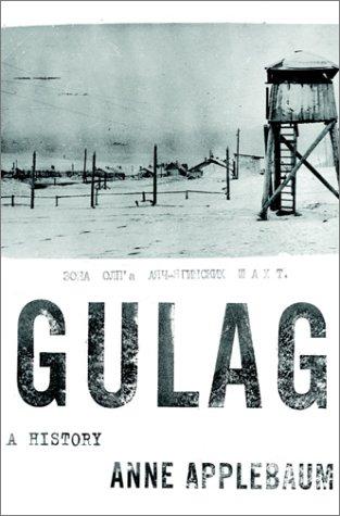 Gulag (2003, Doubleday)