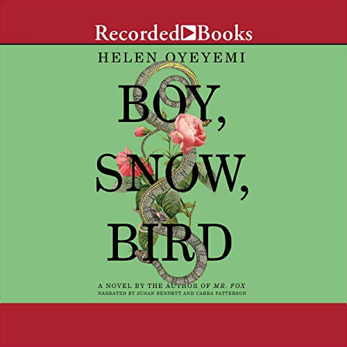 Boy, Snow, Bird (AudiobookFormat, 2014, Recorded Books, Inc. and Blackstone Publishing)