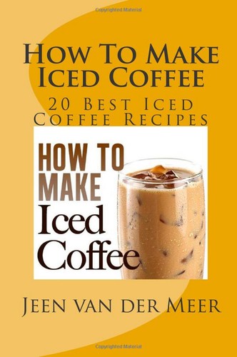 How to Make Iced Coffee (2012, CreateSpace Independent Publishing)