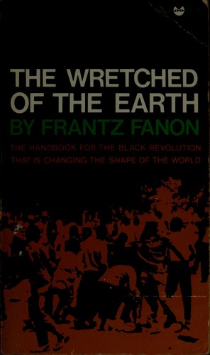 The wretched of the earth. (1968, Grove Press)