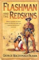 Flashman and the Redskins (Paperback, 2006, HARPER COLLINS 1 PAP)