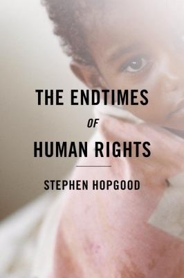 The Endtimes Of Human Rights (2013, Cornell University Press)