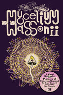 Brian Blomerth's Mycelium Wassonii (2021, Anthology Editions)