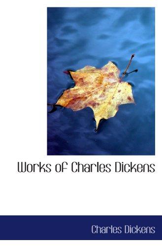 Works of Charles Dickens (2009, BiblioBazaar)